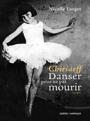 cover image of Chiriaeff--Danser pour ne pas mourir